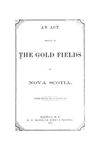 An act relating to the gold fields of Nova Scotia