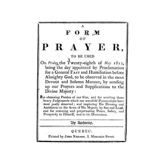 A from of prayer to be used on Friday the twenty-eighth of May 1813, being the day appointed by proclamation for a general fast and humiliation before(...)