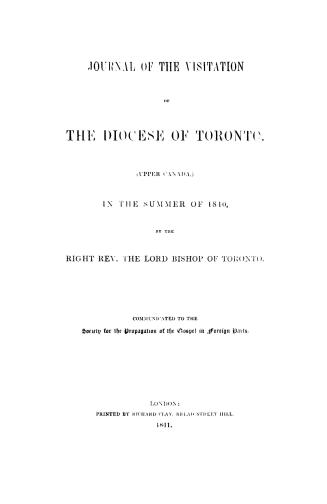 Journal of the visitation of the diocese of Toronto (Upper Canada) in the summer of 1840,