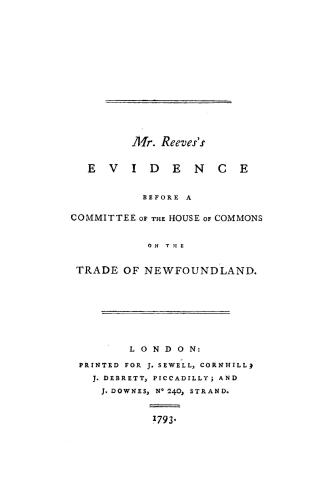 Evidence before a committee of the House of commons on the trade of Newfoundland