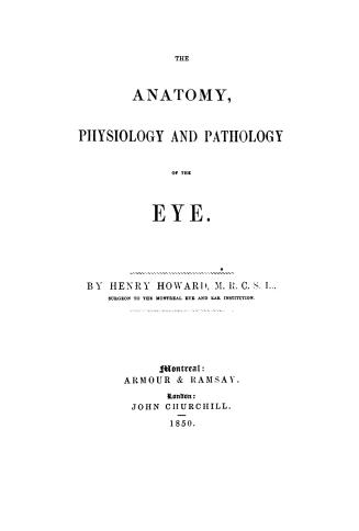 The Anatomy, physiology and pathology of the eye.