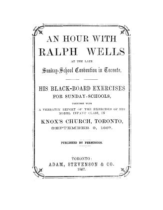An Hour with Ralph Wells at the late Sunday-school convention in Toronto