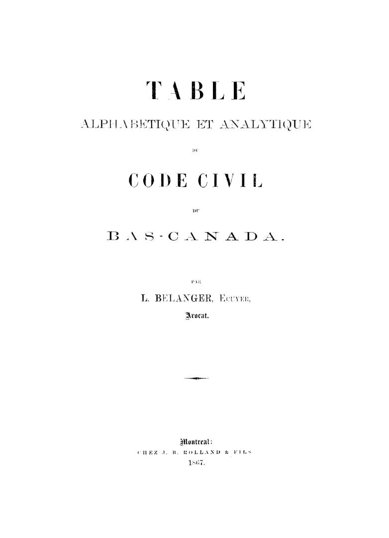 Table alphabétique et analytique du code civil du Bas-Canada