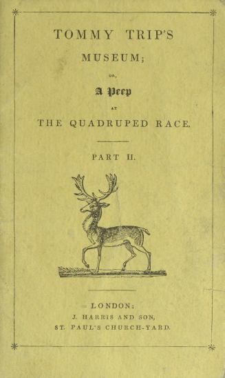 Tommy Trip's museum, or, A peep at the quadruped race. Part II Subjects