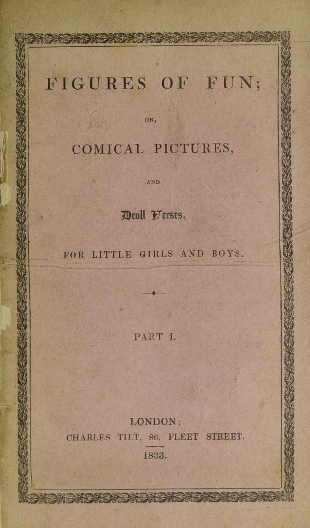Figures of fun, or, Comical pictures, and droll verses, for little girls and boys