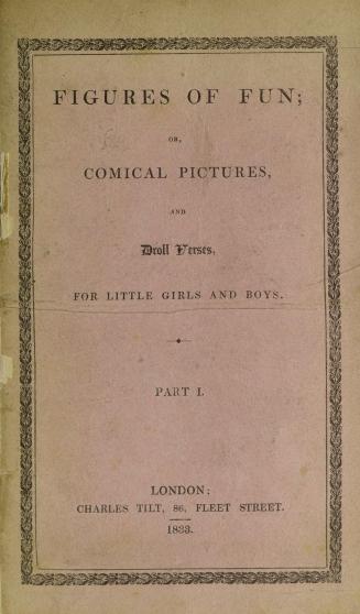 Figures of fun, or, Comical pictures, and droll verses, for little girls and boys