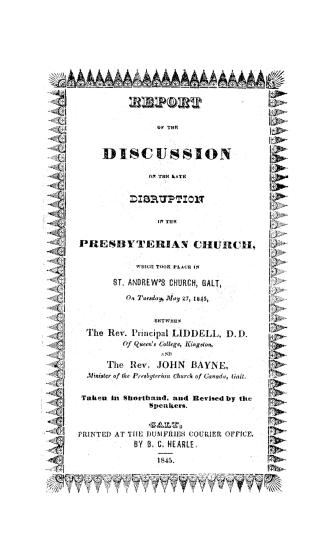 Report of the discussion of the late disruption in the Presbyterian church, which took place in St