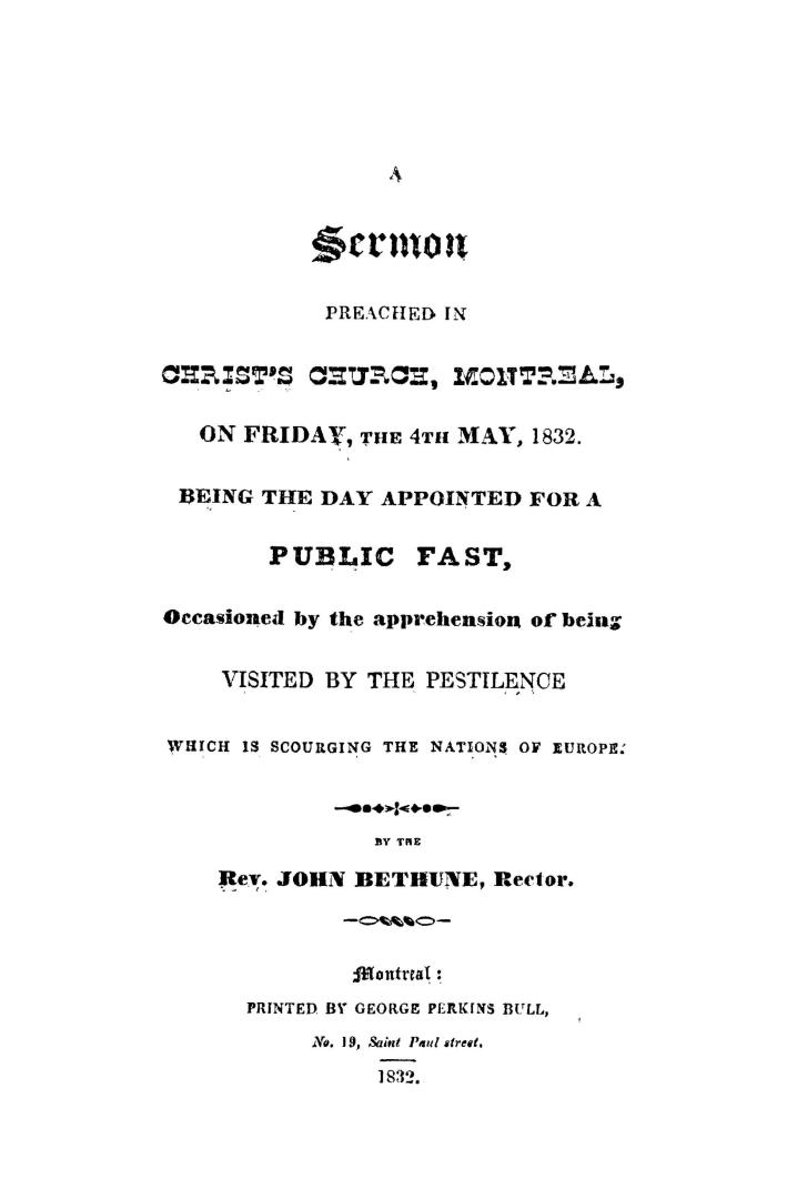 A sermon preached in Christ's Church, Montreal, on Friday, the 4th May, 1832