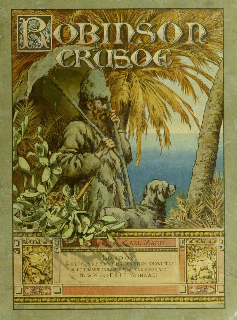 Robinson Crusoe, his life and adventures