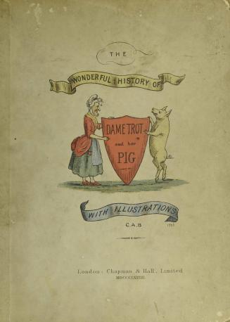 The wonderful history of Dame Trot and her pig : with illustrations