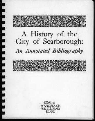 History of the city of Scarborough : an annotated bibliography