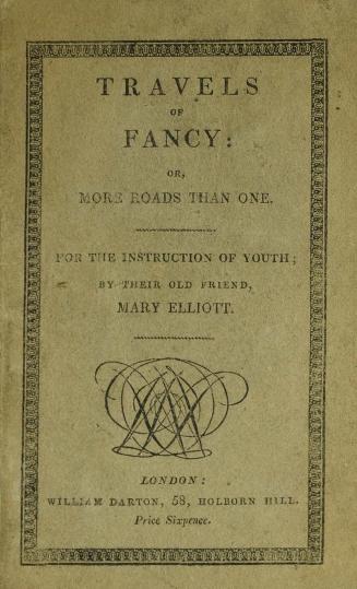 Travels of fancy, or, More roads than one : for the instruction of youth