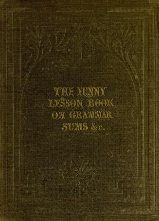 The funny lesson book on grammar, sums &c