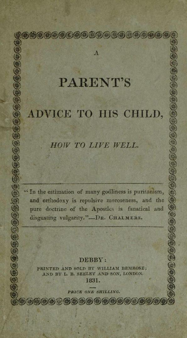 A parent's advice to his child : how to live well