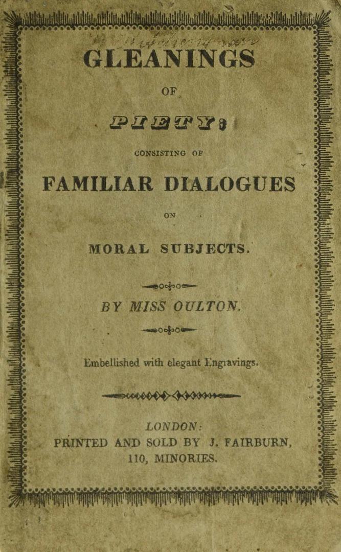 Gleanings of piety : consisting of familiar dialogues on moral subjects