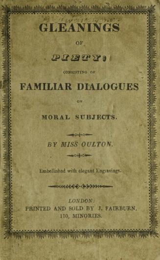 Gleanings of piety : consisting of familiar dialogues on moral subjects