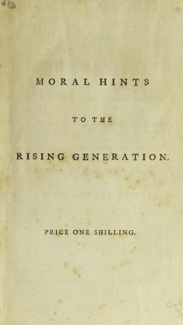 Moral hints to the rising generation : an epistle of Horace, the second of the first book, applied to the instruction of a son at Winchester School