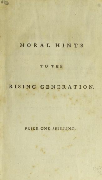 Moral hints to the rising generation : an epistle of Horace, the second of the first book, applied to the instruction of a son at Winchester School