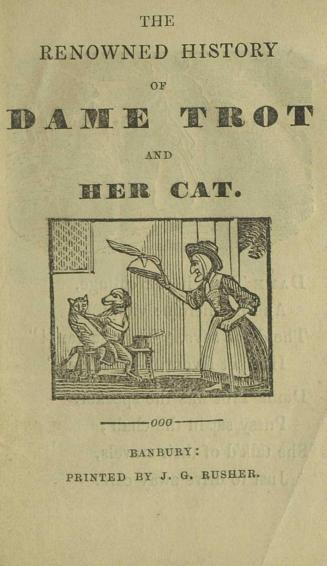 The renowned history of Dame Trot and her cat