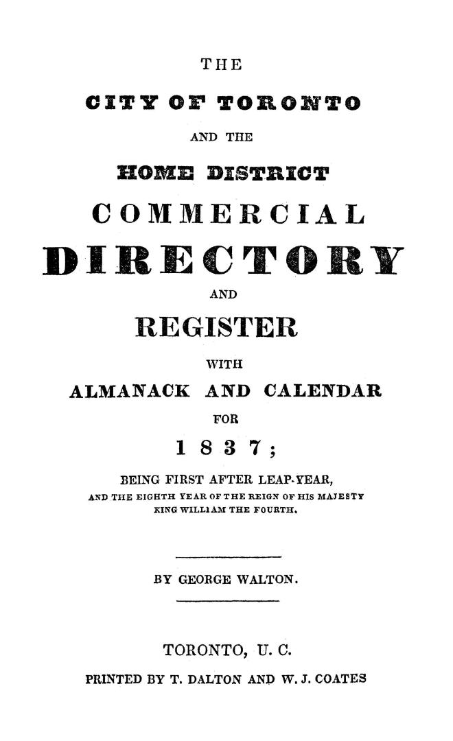 The City of Toronto and the Home District commercial directory and register with almanack and calendar for 1837