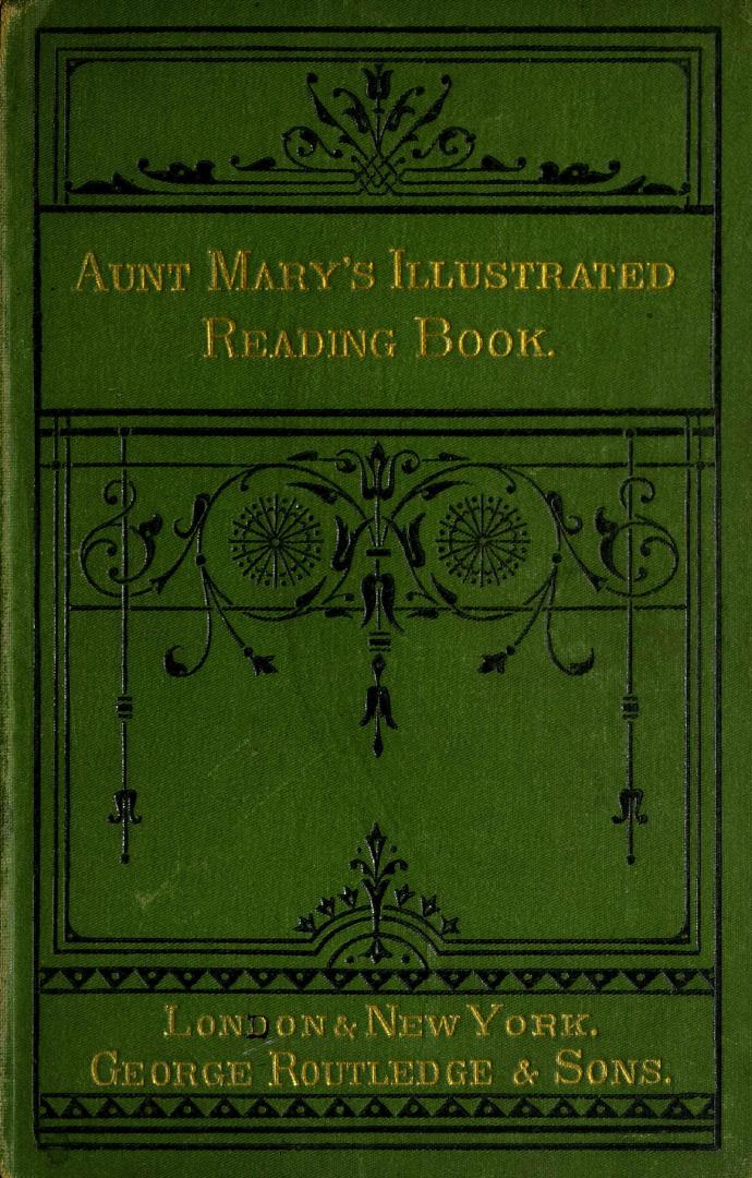 Aunt Mary's illustrated reading book : with more than three hundred illustrations