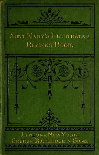 Aunt Mary's illustrated reading book : with more than three hundred illustrations