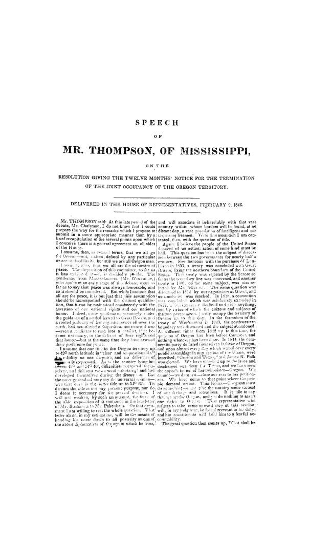 Speech of Mr. Thompson, of Mississippi, on the resolution giving the twelve months' notice for the termination of the joint occupancy of the Oregon te(...)