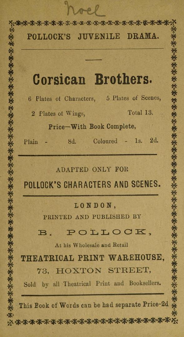 The Corsican brothers, or, The fatal duel : a legendary drama, in three acts, adapted only for Pollock's characters and scenes