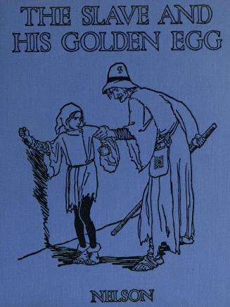 Slave and his golden egg : a fairy tale