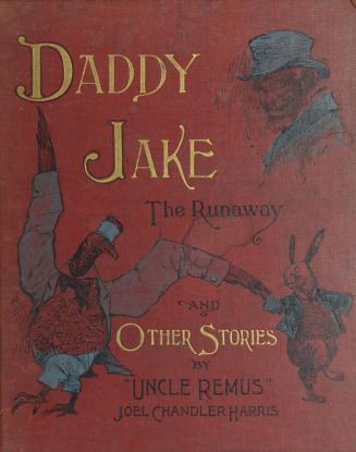 Daddy Jake, the runaway : and short stories told after dark