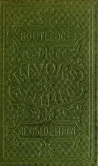 The English spelling-book : accompanied by a progressive series of easy and familiar lessons : intended as an introduction to the reading and spelling of the English language