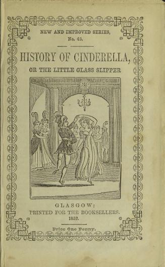 History of Cinderella, or, The little glass slipper