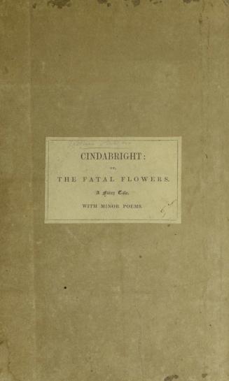 Cindabright, or, The fatal flowers : a fairy tale with minor poems