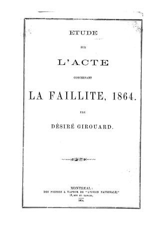 Etude sur l'acte concernant la faillite, 1864