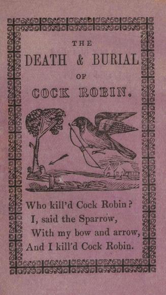 The death & burial of Cock Robin