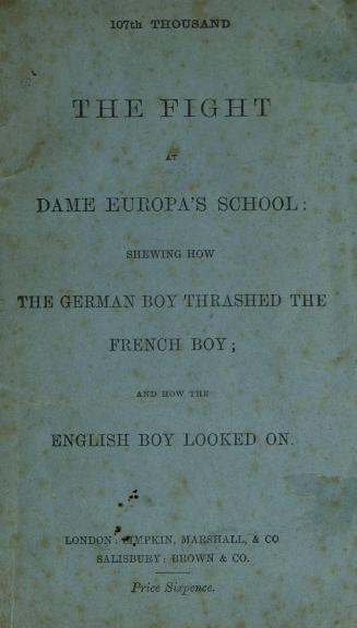 The fight at Dame Europa's school : shewing how the German boy thrashed the French boy : and how the English boy looked on
