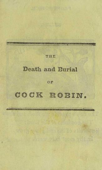 An elegy on the death and burial of Cock Robin