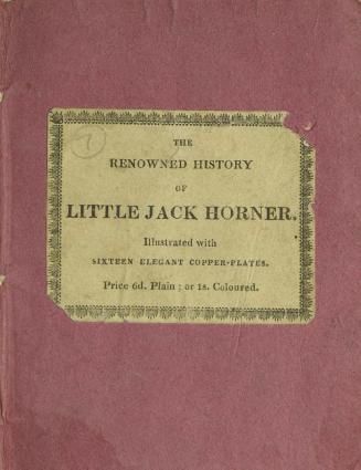 The renowned history of little Jack Horner : illustrated with sixteen elegant copper-plates
