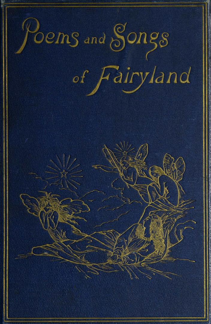 Songs and poems of Fairyland : an anthology of English fairy poetry