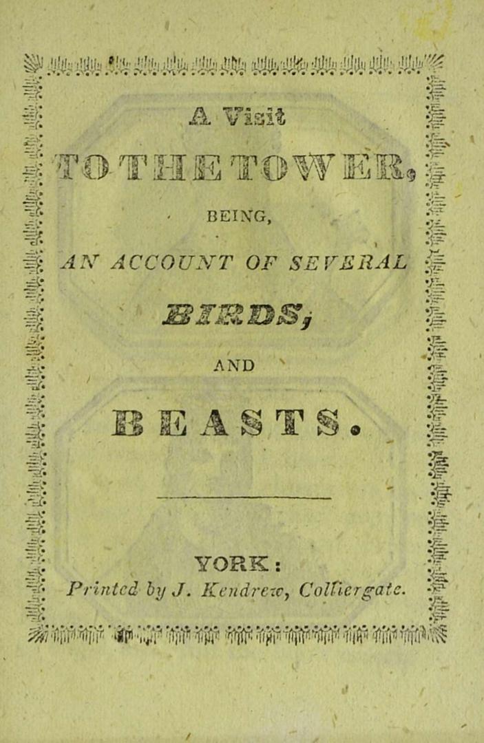 A visit to the tower : being an account of several birds and beasts
