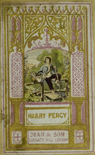 Harry Percy, or, Encourage kindly feelings