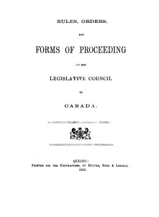 Rules, orders, and forms of proceeding of the Legislative Council of Canada