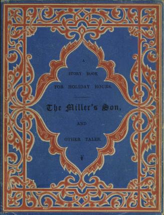 The miller's son , The gleaner , and The king of the swans : written for young children : with illustrations