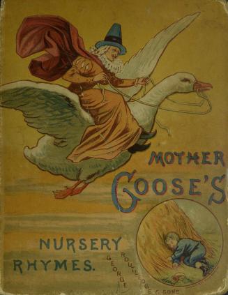 Mother Goose's nursery rhymes : a collection of alphabets, rhymes, tales and jingles