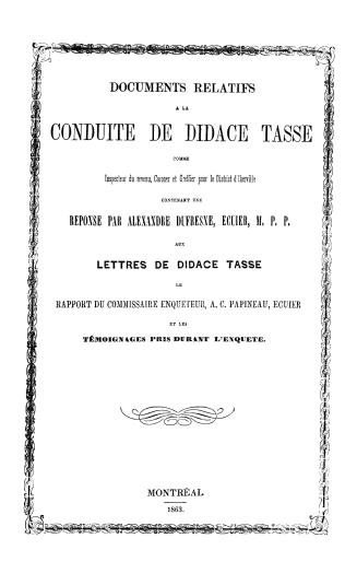 Documents relatifs à la conduite de Didace Tasse comme inspecteur du revenu, coroner et greffier pour le district d'Iberville, contenant une réponse p(...)
