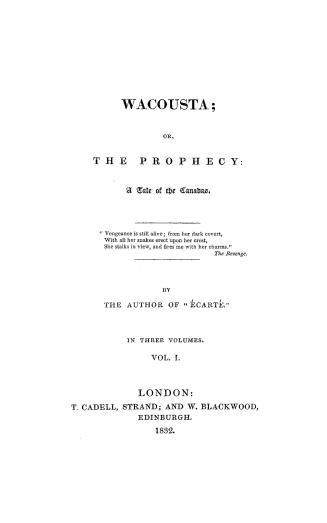 Wacousta, : or, The prophecy: a tale of the Canadas