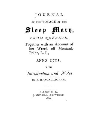 Journal of the voyage of the sloop Mary, from Quebeck, together with an account of her wreck off Montauk Point, L