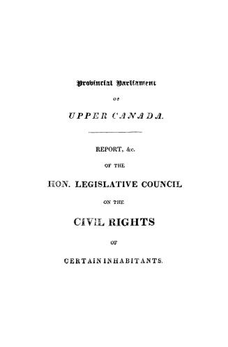Provincial parliament of Upper Canada, report, &c