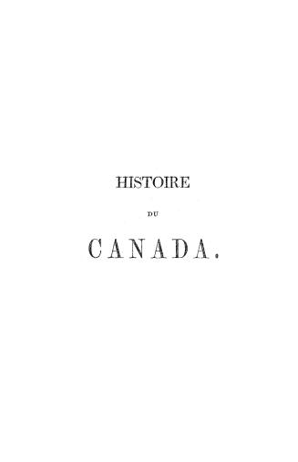 Histoire du Canada, depuis sa découverte jusqu'à nos jours