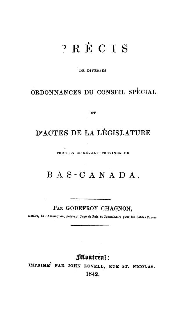 Précis de diverses ordonnances du conseil spécial et d'actes de la législature pour la ci-devant province du Bas-Canada